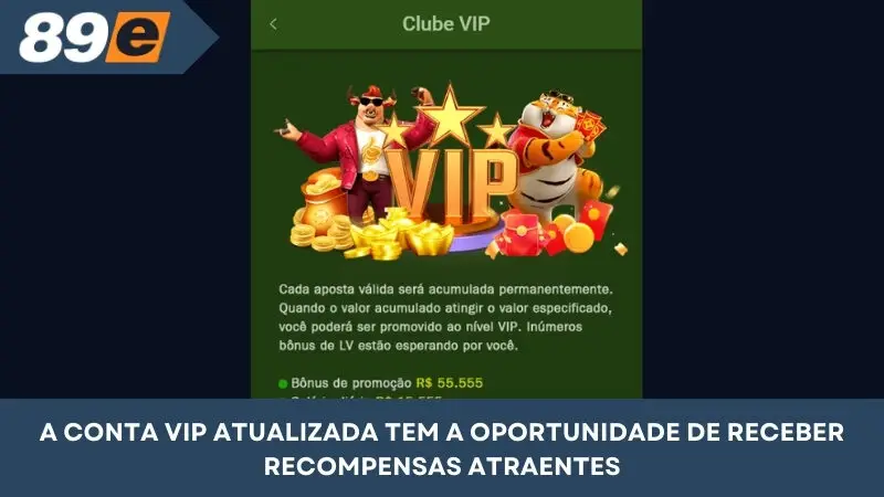 Contas com upgrade VIP têm a oportunidade de receber recompensas atraentes